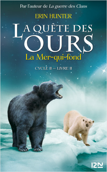 La quête des ours cycle II - tome 2 : La mer qui fond