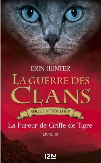 La guerre des Clans : La fureur de Griffe de Tigre