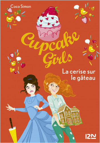 Cupcake Girls - tome 12 : La cerise sur le gâteau