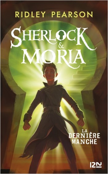 Sherlock et Moria - tome 03 : La Dernière manche