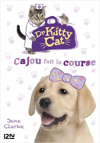 Docteur Kitty Cat - tome 02 : Cajou fait la course