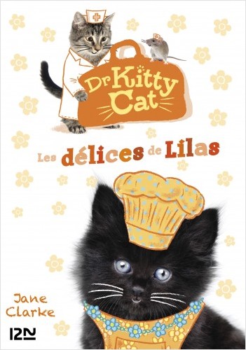 Docteur Kitty Cat - tome 03 : Les délices de Lilas
