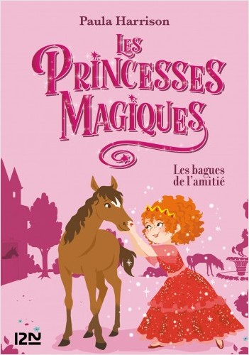 Les Princesses magiques - tome 06 : Les bagues de l'amitié