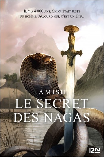 La Trilogie de Shiva - tome 2 : Le secret des Nagas