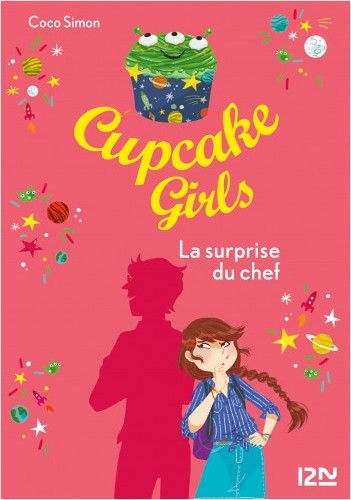Cupcake Girls - tome 17 : La surprise du chef