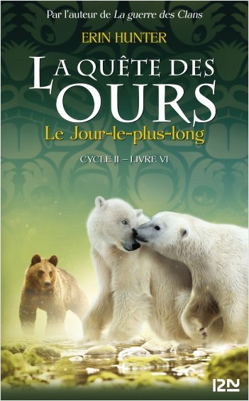 La quête des ours cycle II - tome 06 : Le Jour le plus long