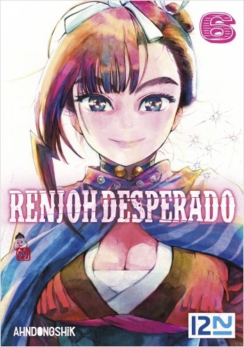 Renjoh Desperado - tome 06