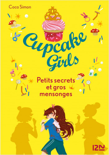 Cupcake Girls - tome 25 : Petits secrets et gros mensonges