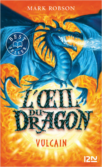 L'œil du dragon - tome 01 : Vulcain