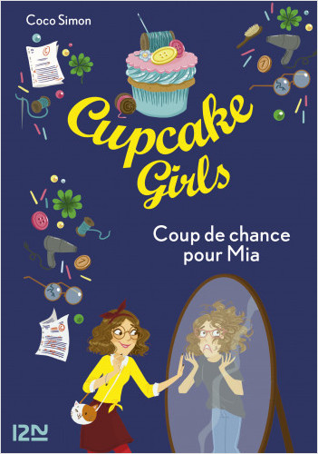 Cupcake Girls - tome 26 : Coup de chance pour Mia