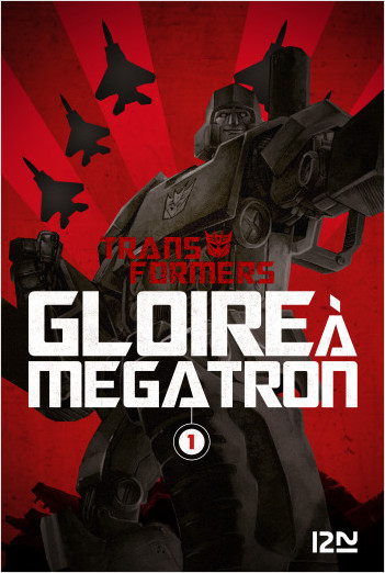 The Transformers : Gloire à Mégatron - tome 1
