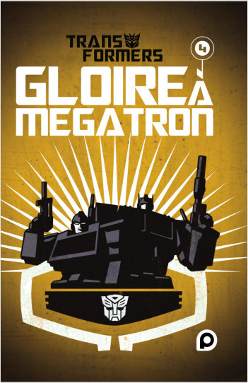 The Transformers : Gloire à Mégatron - T4