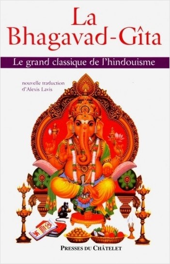 La Bhagavad-Gîta - Le grand classique de l'hindouisme