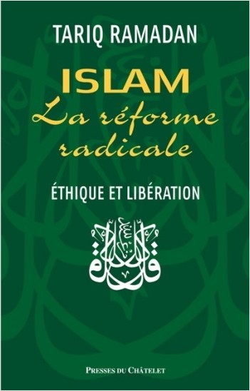 Islam - La réforme radicale - Ethique et libération