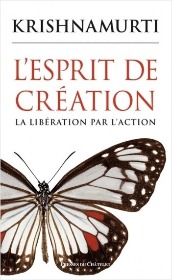 L'esprit de création - La libération par l'action 