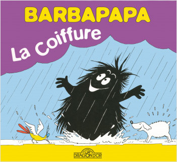 Barbapapa - La Coiffure - Album illustré - Dès 2 ans