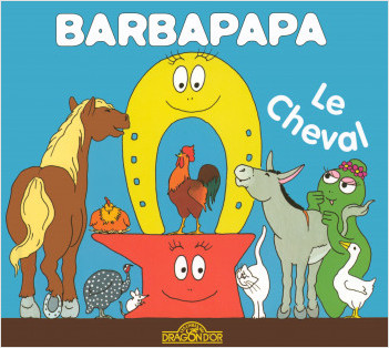 Barbapapa - Le Cheval - Album illustré - Dès 2 ans