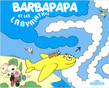 Barbapapa et les labyrinthes - Album illustré - Dès 2 ans