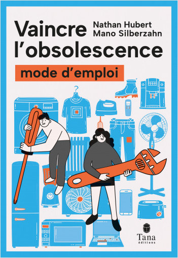 Vaincre l'obsolescence - Mode d'emploi