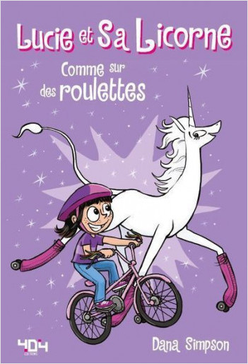 Lucie et sa licorne - Comme sur des roulettes! - Bande dessinée jeunesse - Dès 8 ans 