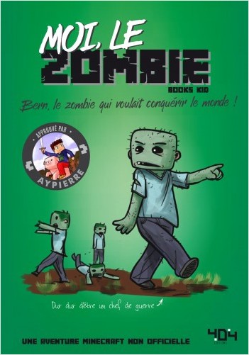 Moi, le zombie - Une aventure Minecraft - Roman junior - Dès 8 ans