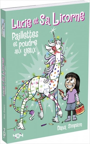 Lucie et sa licorne - Paillettes et poudre aux yeux - Bande dessinée jeunesse - Dès 8 ans 