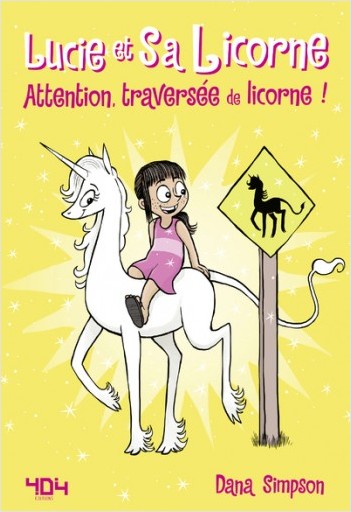 Lucie et sa licorne - Attention, traversée de licorne - Bande dessinée jeunesse - Dès 8 ans 