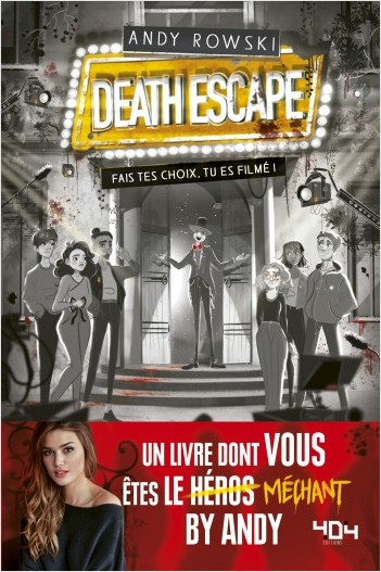 Le livre dont vous êtes le méchant - Death Escape : fais tes choix, tu es filmé !