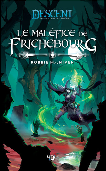 Descent : Le Maléfice de Frichebourg - Roman fantasy - Officiel - Dès 14 ans et adulte - 404 éditions 