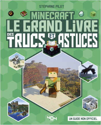 Minecraft - Le grand livre des trucs et astuces (nouvelle édition) - Guide de jeux vidéo - Dès 8 ans