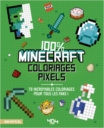 Coloriages pixel - 100% Minecraft - Album de 70 coloriages - Dès 3 ans