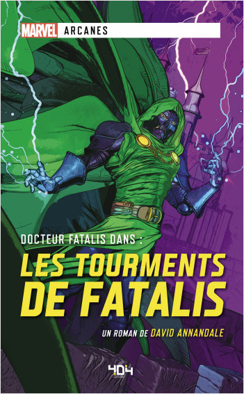 Marvel Arcanes - Les Tourments de Fatalis - Roman super-héros - Officiel - Dès 14 ans et adulte - 404 éditions