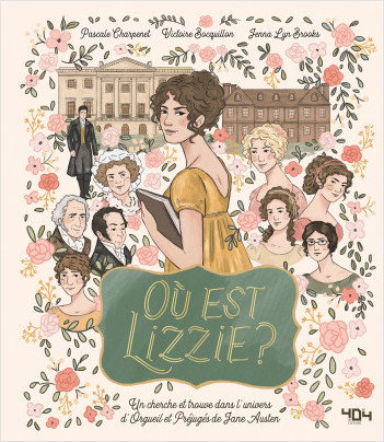 Où est Lizzie ? / Où est Mr Darcy ? - Un cherche et trouve dans l'univers d'Orgueil et Préjugés - Album grand format illustré - Tout public