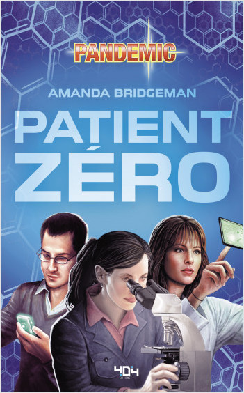 Pandemic : Patient zéro - Roman thriller - Officiel - Dès 14 ans et adulte - 404 Éditions