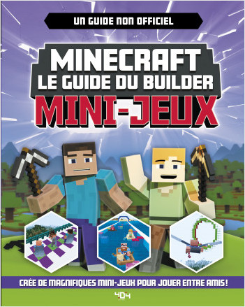 Minecraft - Le guide du builder - Mini-jeux - Guides de jeux vidéo - Dès 8 ans