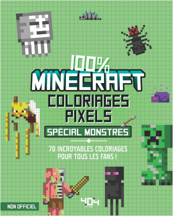 Coloriages pixel - 100 % Minecraft - Spécial monstres - 70 coloriages