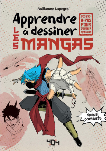 Apprendre à dessiner les mangas : les combats - Méthode dessin manga - À partir de 10 ans 