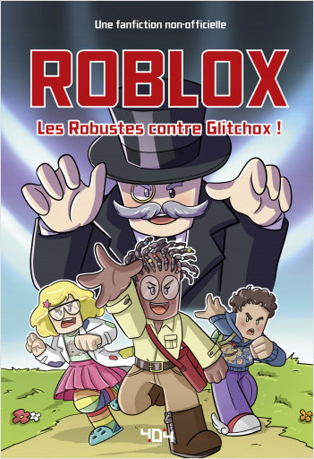 Roblox - Les Robustes contre Glitchox ! - Roman junior illustré - Dès 8 ans