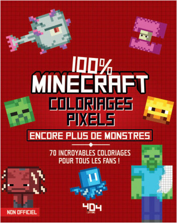 Coloriages pixel - 100 % Minecraft - encore plus de monstres !