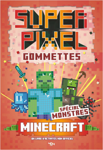 Super Pixels Minecraft Gommettes spécial monstres - Livre d'activités 