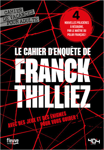 Le cahier d'enquête de Franck Thilliez - Cahier de vacances adulte
