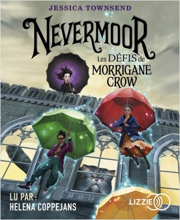 1. Nevermoor : Les Défis de Morrigane Crow