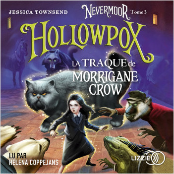 Nevermoor - Tome 3 : Hollowpox