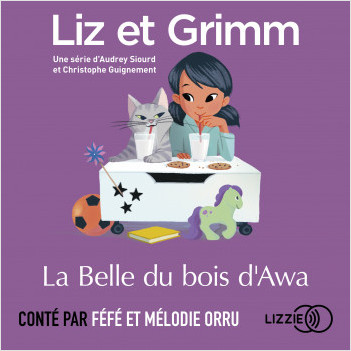 Liz et Grimm - La Belle du bois d'Awa