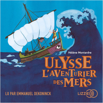 Ulysse, l'aventurier des mers