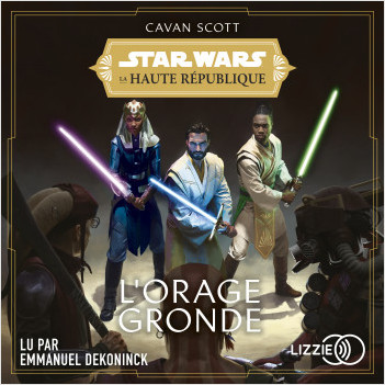 Star Wars - La Haute République : L'Orage gronde - Tome 2