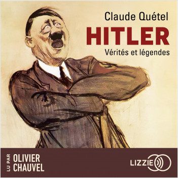 Hitler - Vérités et légendes
