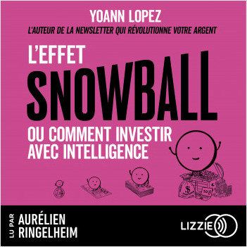 L'effet Snowball ou Comment investir avec intelligence