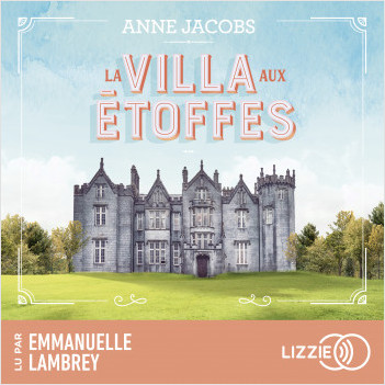 La Villa Aux Etoffes - Tome 1 : La villa aux étoffes